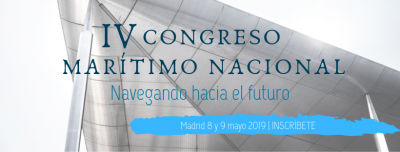 Real Liga Naval Española y Clúster Marítimo Español: IV Congreso Marítimo Nacional